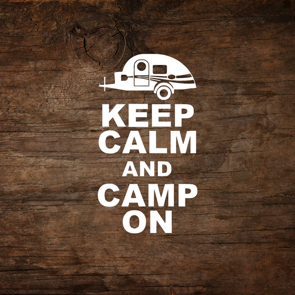 Keep Calm and Camp On - T@G Teardrop Trailer Window Decal