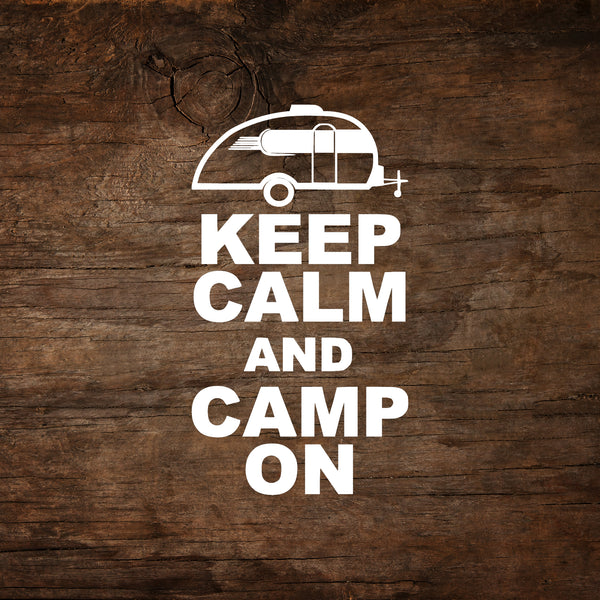 Keep Calm and Camp On - Little Guy Max Window Decal