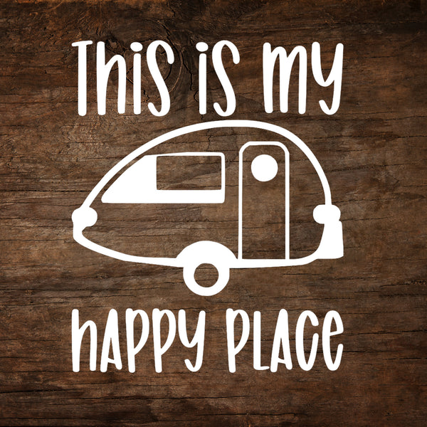 This is My Happy Place - T@B Teardrop Trailer Window Decal