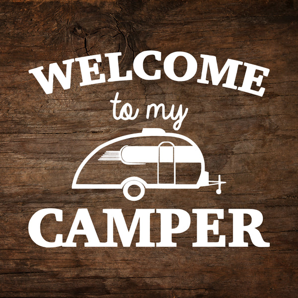 Welcome to My Camper - Little Guy Max Window Decal