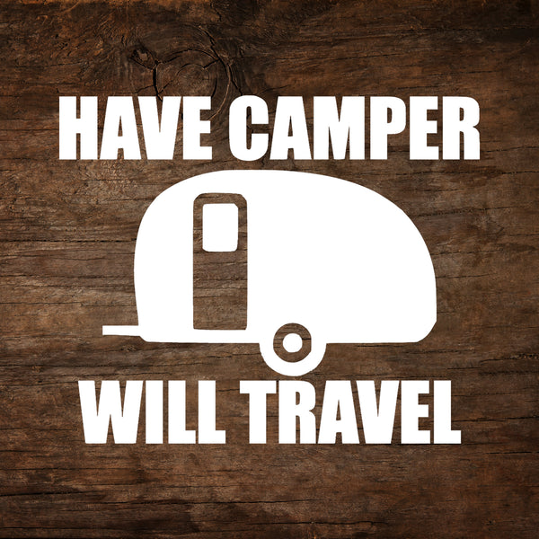 Have Camper - Will Travel Teardrop Trailer Window Decal