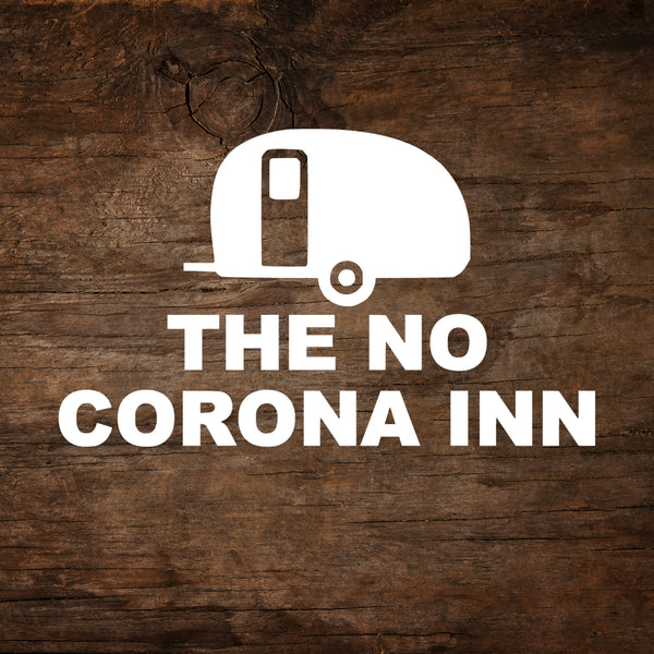The No Corona Inn Teardrop Trailer Window Decal