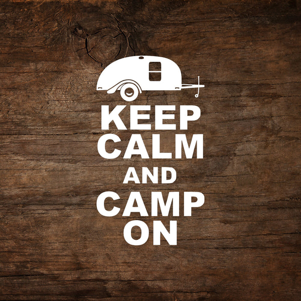 Keep Calm & Camp On Silver Shadow/Teardrop Trailer Window Decal