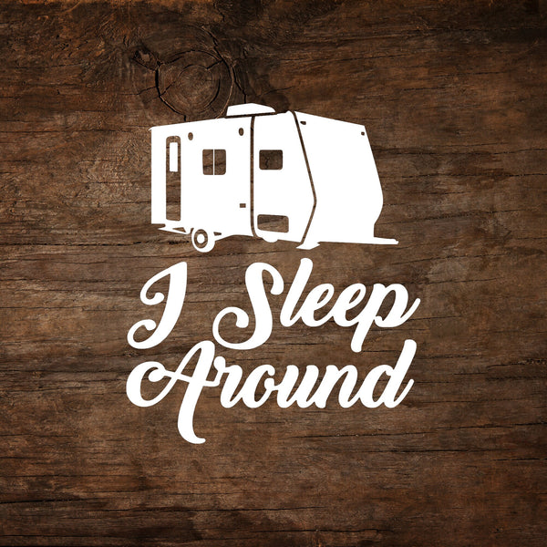 I Sleep Around Travel Trailer Window Decal