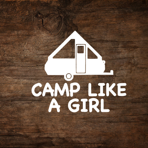 Camp Like A Girl A-Frame Trailer Window Decal