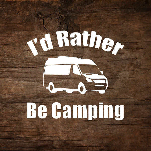 I'd Rather Be Camping Camper Van Window Decal