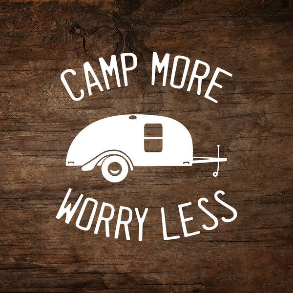 Camp More - Worry Less Silver Shadow/Teardrop Trailer Window Decal