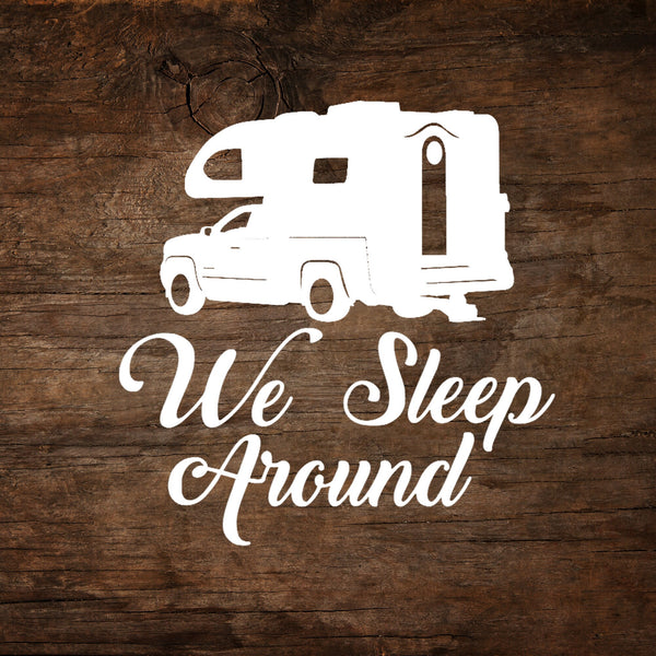 We Sleep Around Truck Camper Window Decal